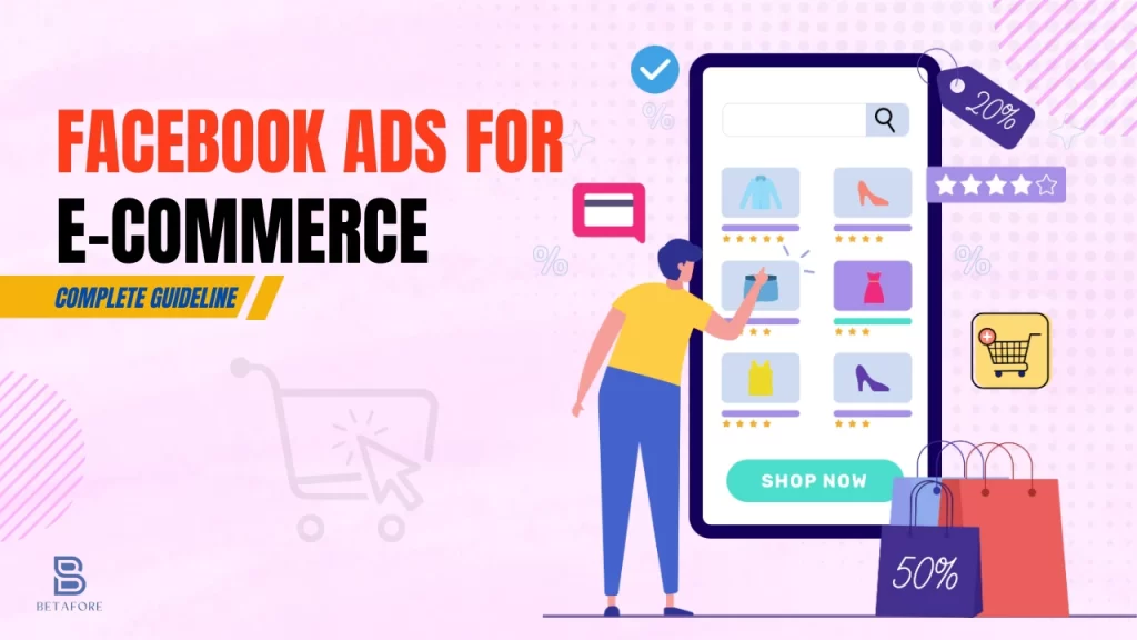 Facebook Ads for Ecommerce 